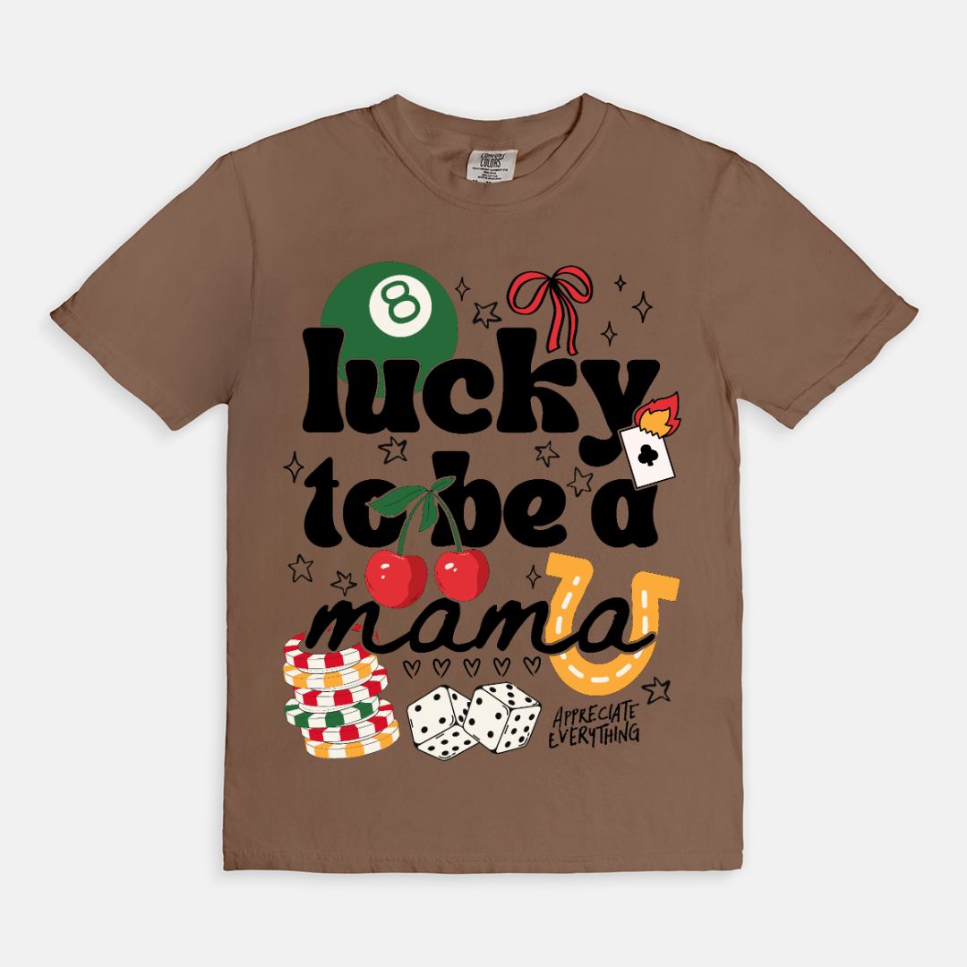Lucky To Be A Mama Graphic Tee
