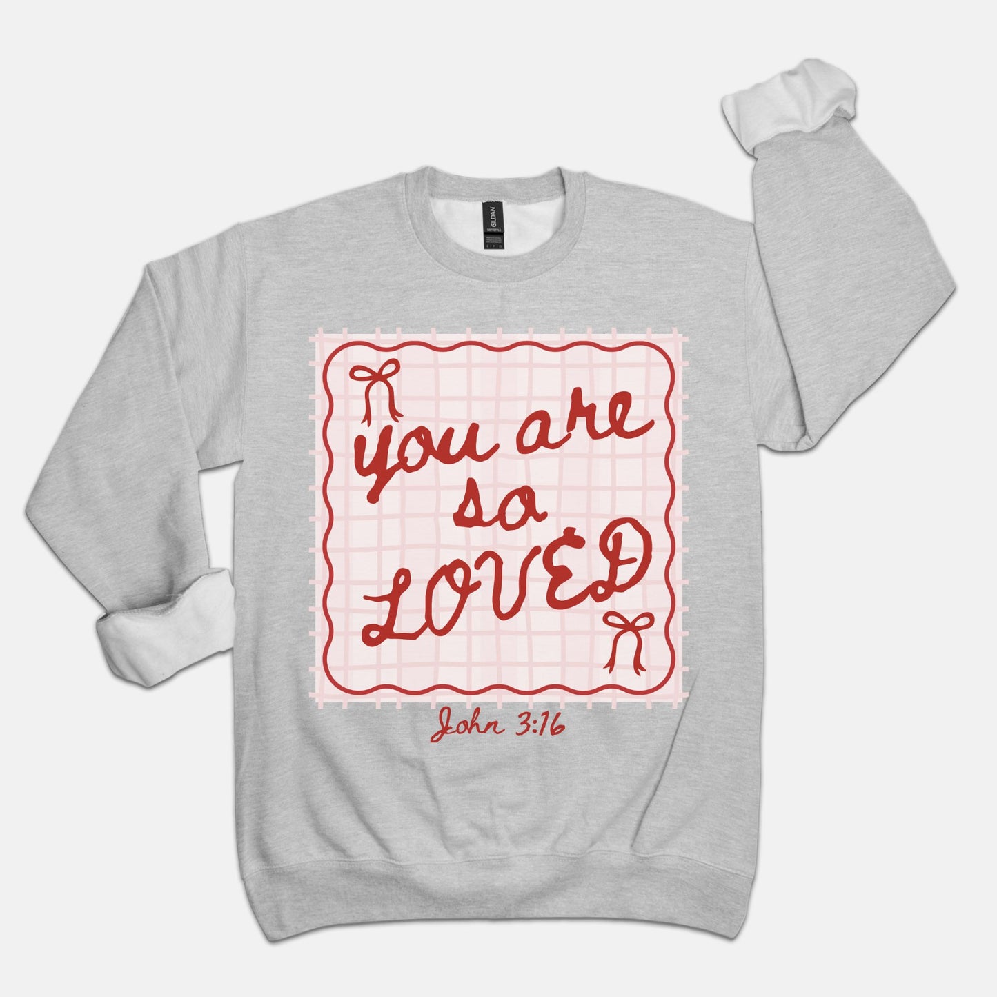 You Are So Loved John 3:16 Crewneck