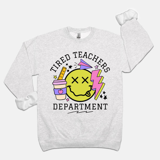 Tired Teachers Department Crewneck