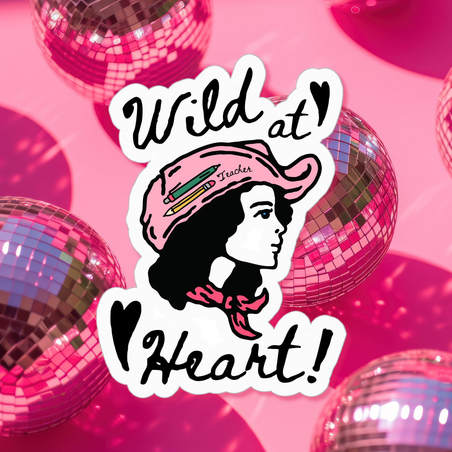 Wild At Heart Teacher Sticker