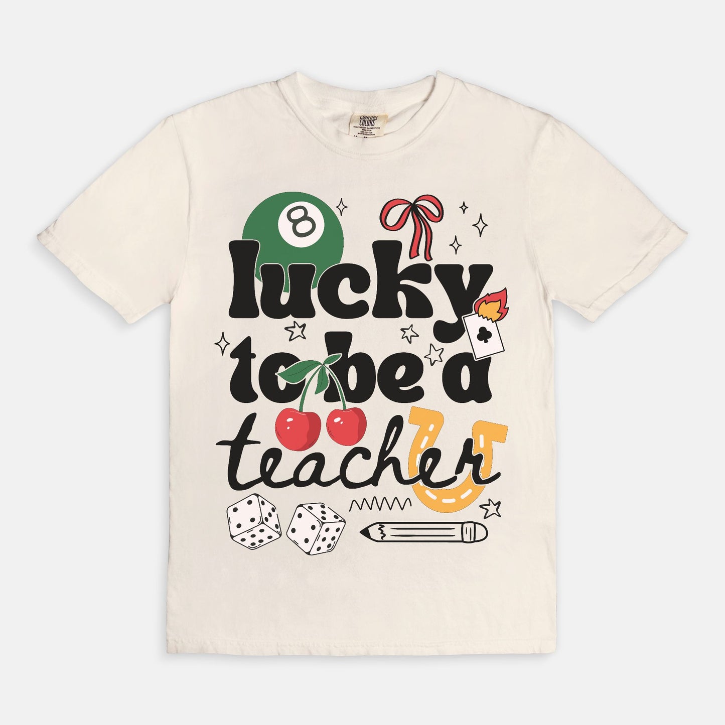 Lucky To Be A Teacher Graphic Tee