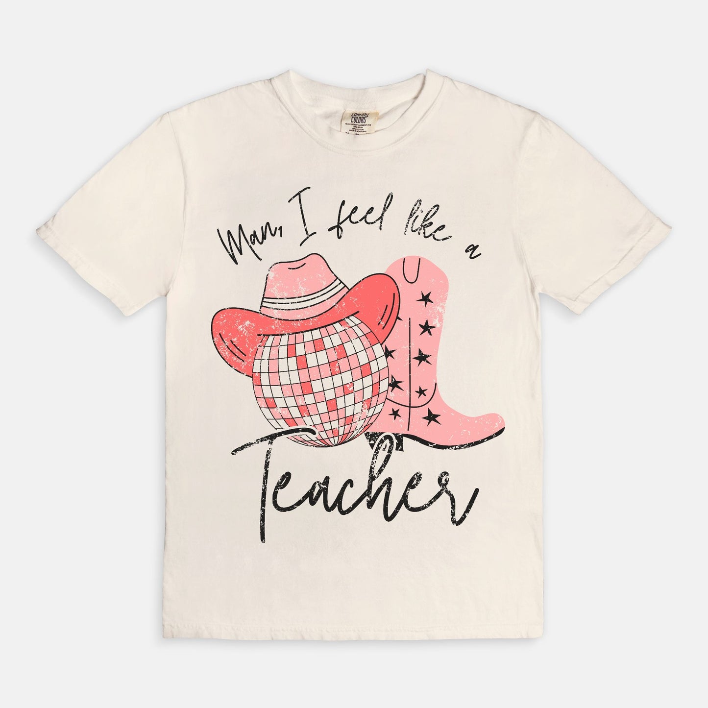 Man I Feel Like A Teacher Graphic Tee