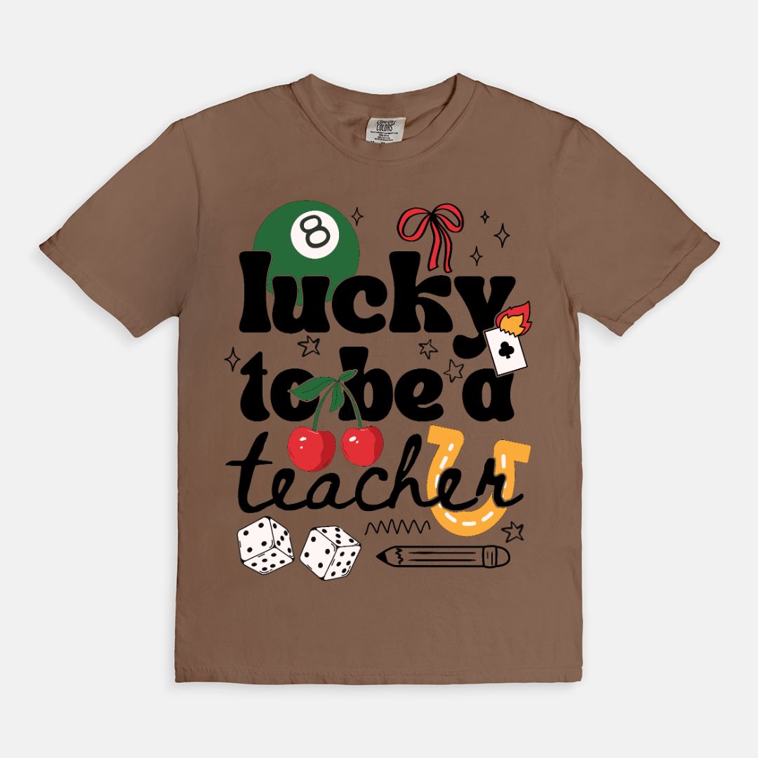 Lucky To Be A Teacher Graphic Tee