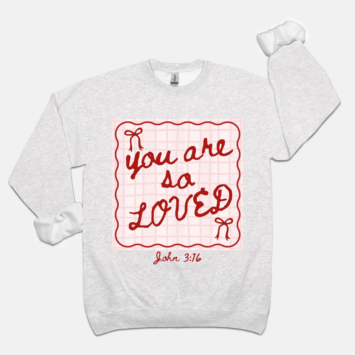 You Are So Loved John 3:16 Crewneck